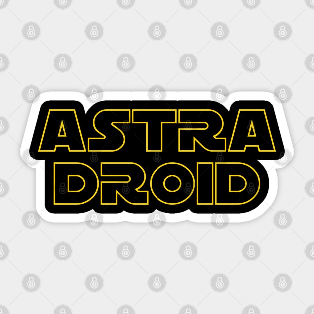 ASTRA DROID Sticker by kamalivan
